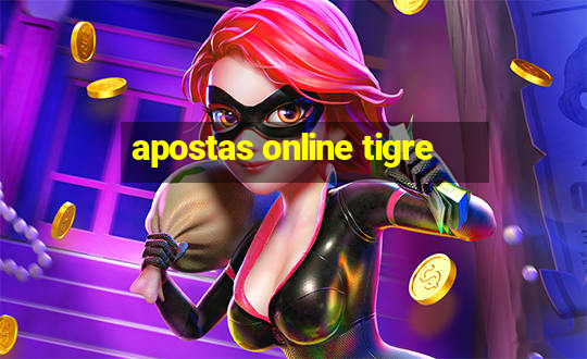 apostas online tigre