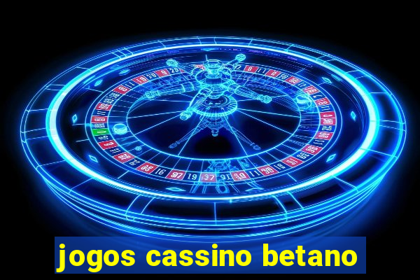 jogos cassino betano