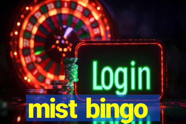 mist bingo