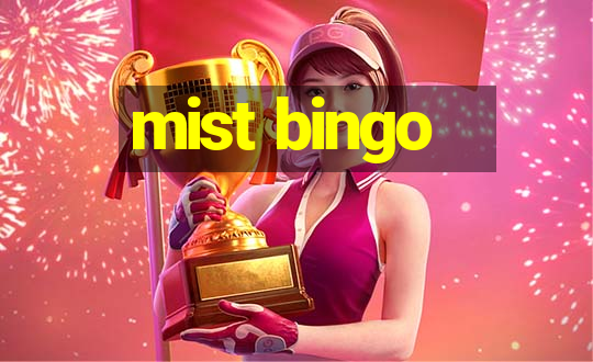 mist bingo