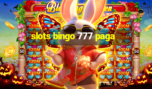 slots bingo 777 paga