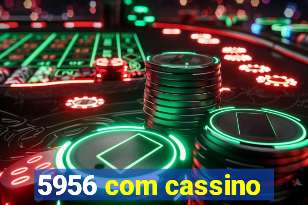 5956 com cassino