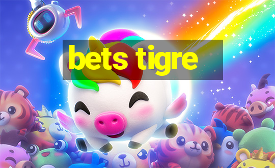 bets tigre