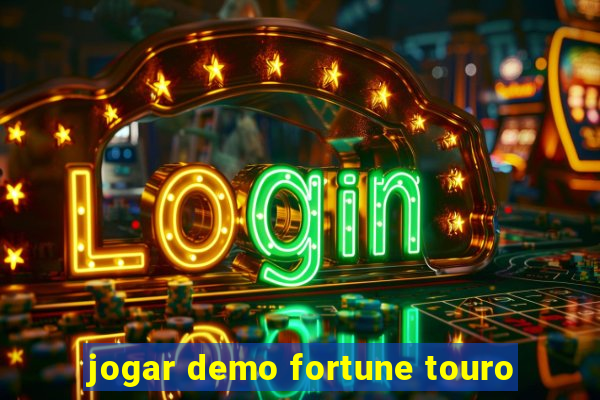 jogar demo fortune touro