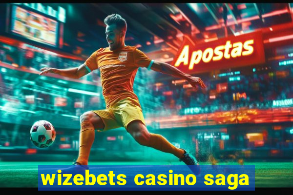 wizebets casino saga