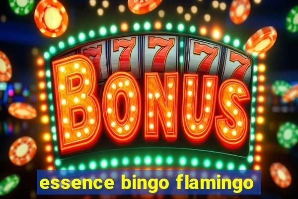 essence bingo flamingo