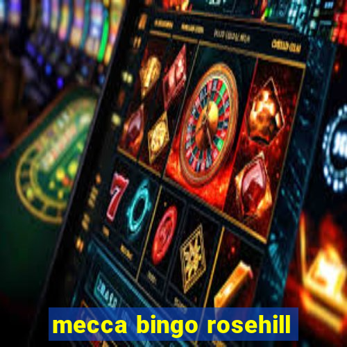 mecca bingo rosehill