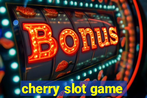 cherry slot game