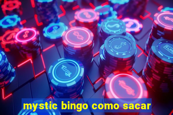 mystic bingo como sacar