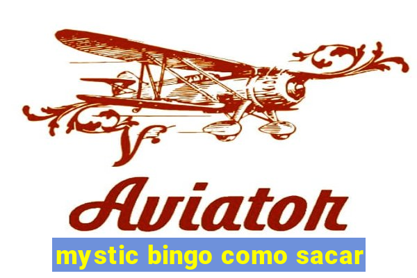 mystic bingo como sacar