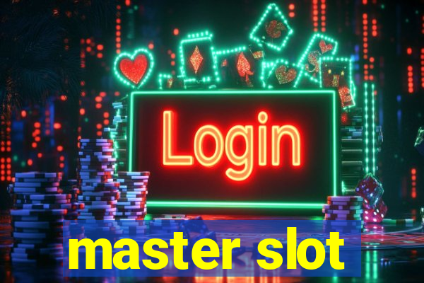 master slot