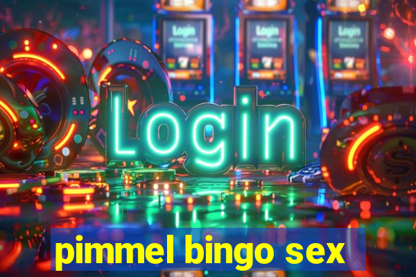 pimmel bingo sex