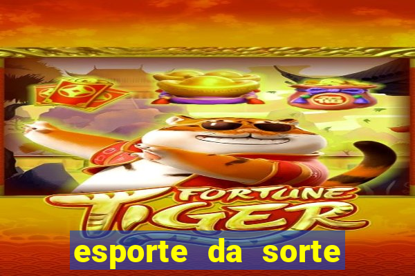 esporte da sorte casino login entrar