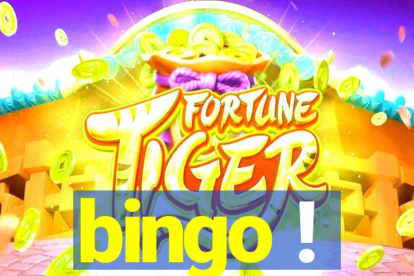 bingo !