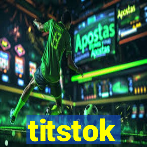 titstok