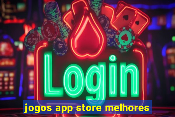 jogos app store melhores