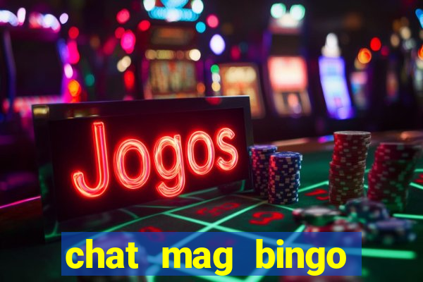 chat mag bingo promo code