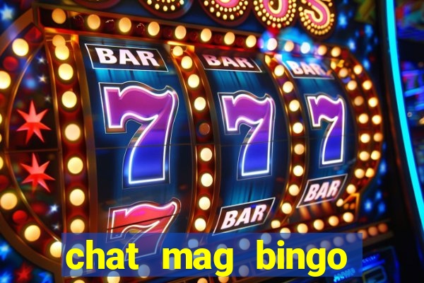 chat mag bingo promo code