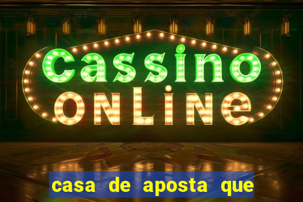 casa de aposta que da bonus