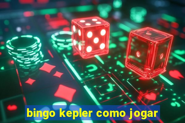 bingo kepler como jogar