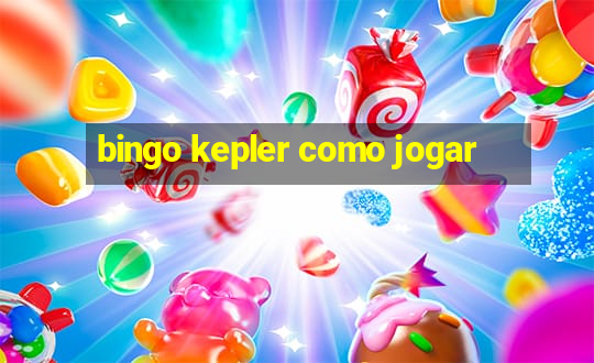 bingo kepler como jogar