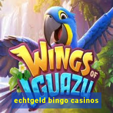 echtgeld bingo casinos