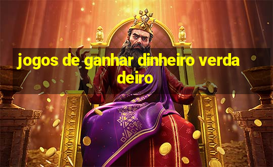 jogos de ganhar dinheiro verdadeiro