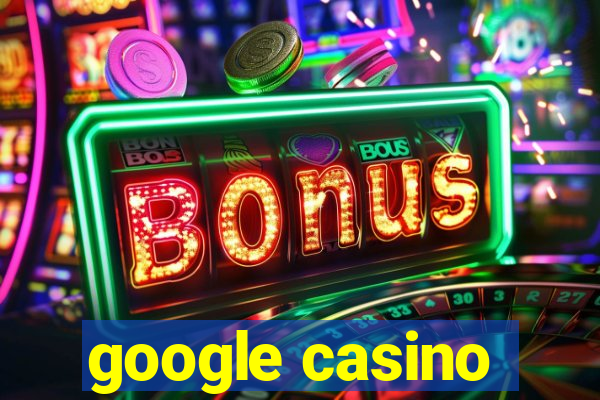 google casino