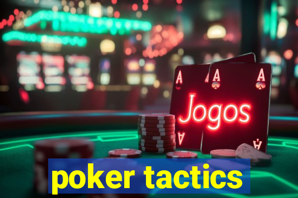 poker tactics