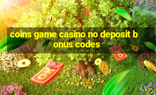 coins game casino no deposit bonus codes