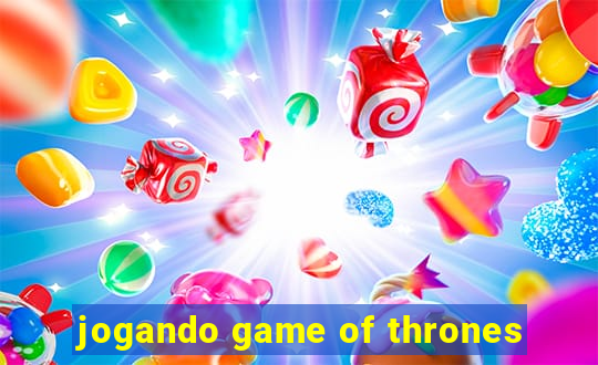 jogando game of thrones