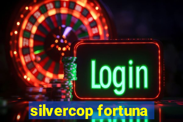 silvercop fortuna