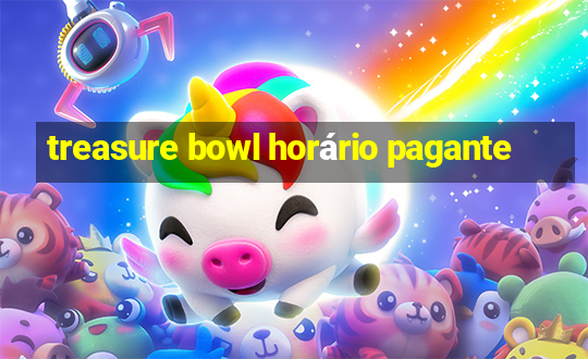 treasure bowl horário pagante