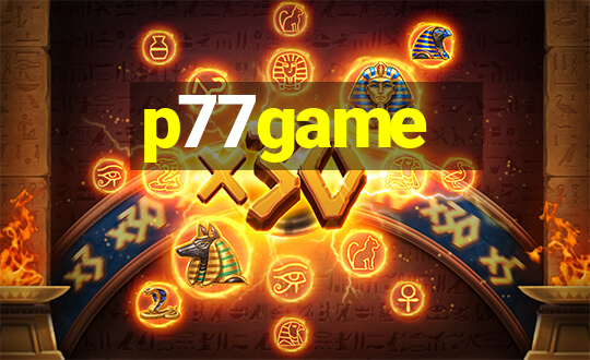 p77game