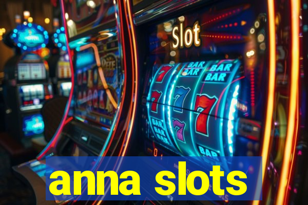 anna slots