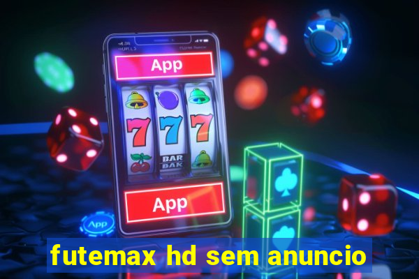 futemax hd sem anuncio