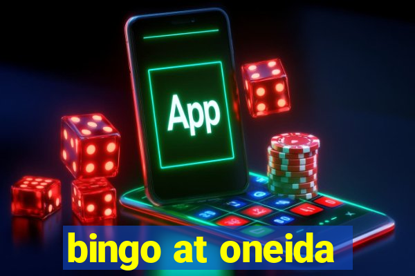 bingo at oneida