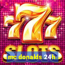 mc donalds 24h