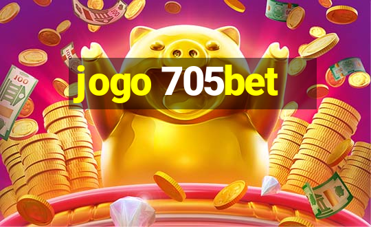 jogo 705bet