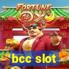 bcc slot