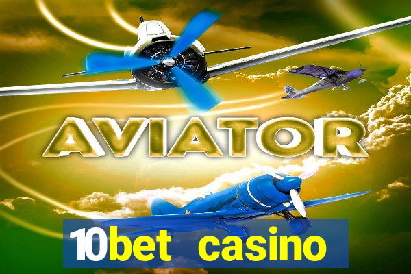 10bet casino welcome offer