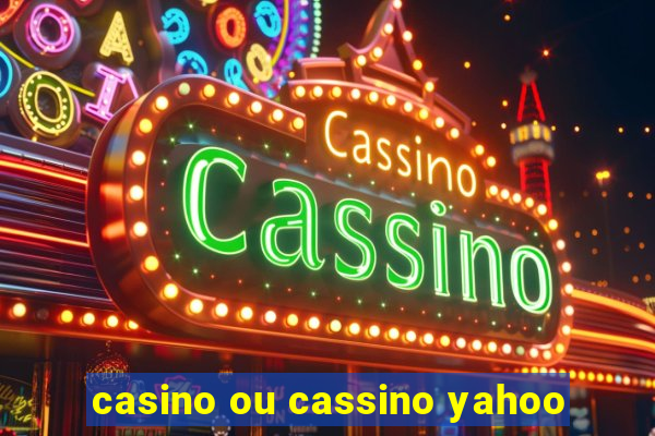 casino ou cassino yahoo