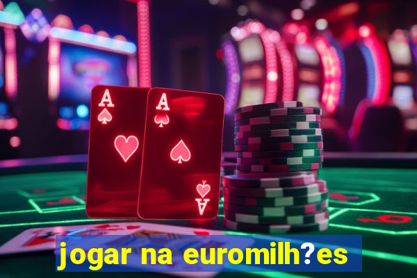 jogar na euromilh?es