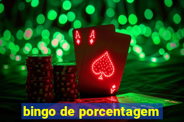 bingo de porcentagem