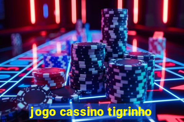 jogo cassino tigrinho