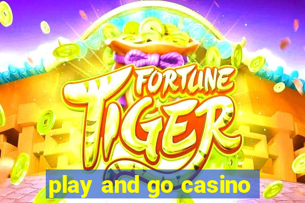 play and go casino