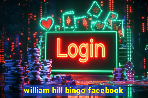 william hill bingo facebook