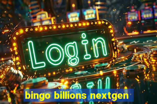 bingo billions nextgen