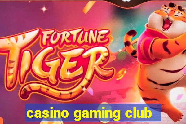 casino gaming club