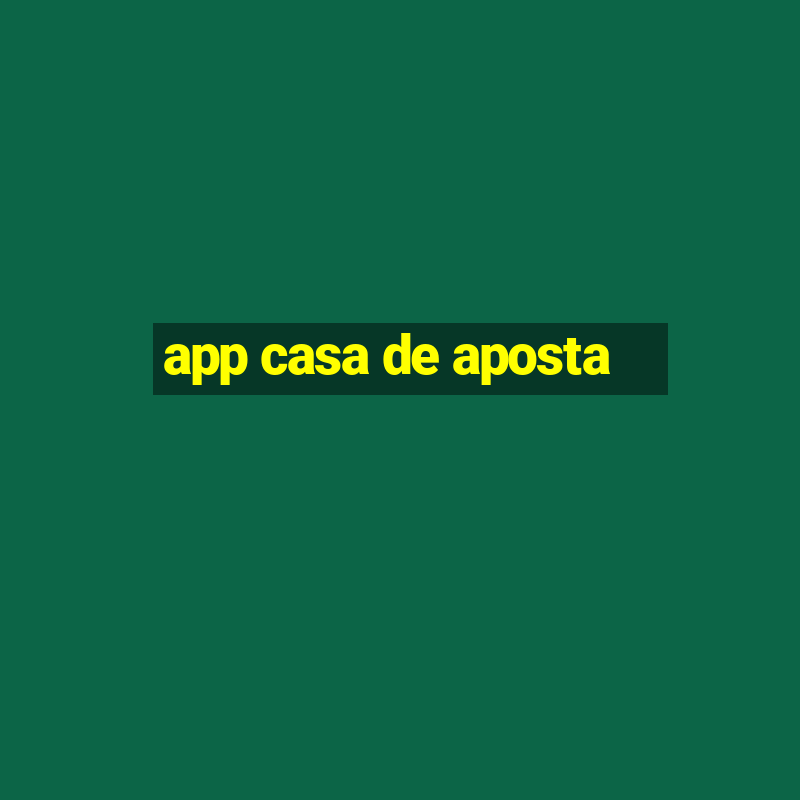 app casa de aposta